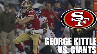 George Kittle 49ers vs Giants Highlights 2018 [upl. by Eiluj53]