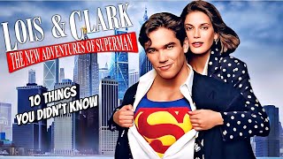 10 Things You Didnt Know About Lois amp Clark [upl. by Broderic]