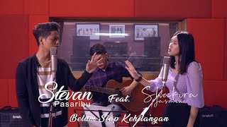 Stevan Pasaribu Feat Shakira Jasmine  Belum Siap Kehilangan Live Studio Session [upl. by Waldos37]