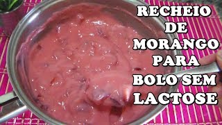 RECHEIO DE MORANGO PARA BOLO SEM LACTOSE  Rosy Ferrari [upl. by Forland477]