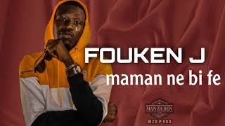 Fouken j  maman ne bi fe  Son Officiel [upl. by Sydalg903]