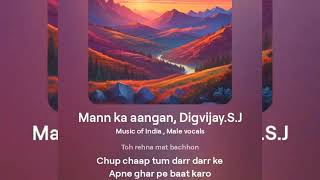 Hindi Songs 2024 Mann ka Aangan Mental Health Self Care [upl. by Vigen159]