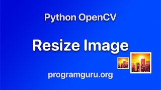 Resize Image using OpenCV in Python [upl. by Mohandas99]