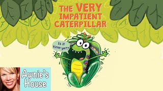 🐛 Kids Book Read Aloud THE VERY IMPATIENT CATERPILLAR A Very Funny Story by Ross Burach [upl. by Rehsu]