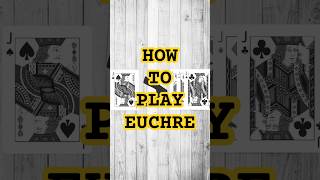 How to play Euchre shorts cardgametutorial [upl. by Ethban243]