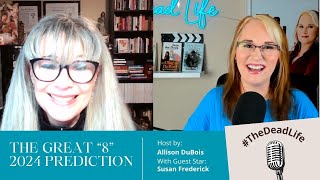 The Great quot8quot 2024 Predictions with Susan Frederick [upl. by Aila]