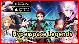 Hyperspace Legends Anime RPG Gameplay iOS [upl. by Wilser]