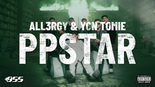 ALL3RGY  YCN TOMIE  PPSTAR Official Visualizer [upl. by Hareema]