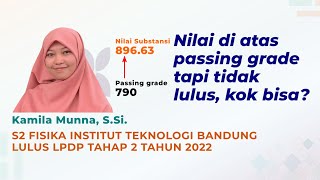 Nilai di atas passing grade tapi tidak lulus kok bisa Pengalaman Kamila Munna lulus beasiswa LPDP [upl. by Castara]