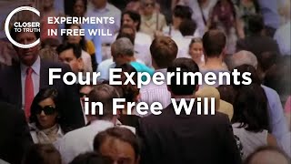 Experiments in Free Will  Closer To Truth [upl. by Kern]