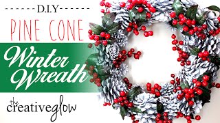 Winter Wreath Tutorial  Pine Cones amp Berries [upl. by Dole]