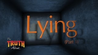 The Truth About Lying Part 1 [upl. by Iemaj]