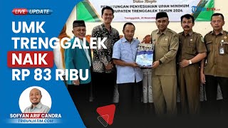 UMK Kabupaten Trenggalek Tahun 2024 Naik Rp 83 Ribu Berada di Posisi 33 dari 38 di Jawa Timur [upl. by Sundberg]