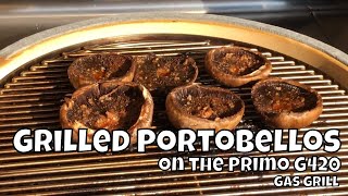 Grilled Portobellos  Grilled Mushrooms on the Primo G420 Gas Grill [upl. by Arikihs]