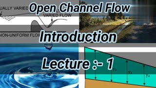 1 Open Channel Flow OCF  Introduction  Fluid Mechanics  Types of Open Channel Flow  Shiwani Jha [upl. by Nolitta252]