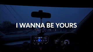 Arctic Monkeys  I Wanna Be Yours Lyric Video [upl. by Dira951]