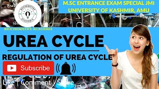 Urea Cycle and RegulationMSC neet biochemistyacademia [upl. by Coryden]