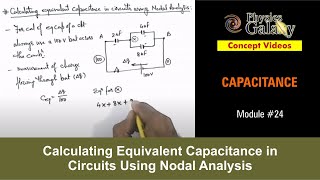 Class 12 Physics  Capacitance  24 Equivalent Capacitance in Circuits Using Nodal Analysis [upl. by Atinid943]