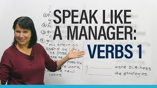 Speak like a Manager Verbs 1 [upl. by Zysk282]