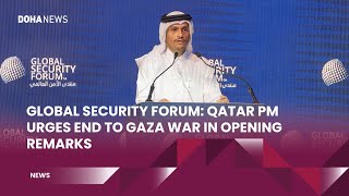 Global Security Forum Qatar PM Urges End To Gaza War In Opening Remarks [upl. by Aidole]