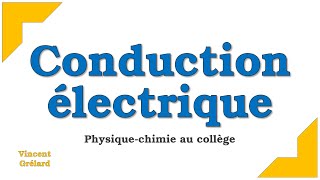 La conduction électrique  Physiquechimie au collège [upl. by Stella]