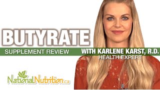 Butyrate Supplement for Colon Health  Professional Supplement Review  National Nutrition Canada [upl. by Gerianne]