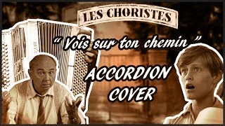 Les Choristes  Vois sur ton chemin  Accordion Cover HQ Audio [upl. by Dustie]