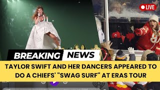 Taylor Swift Pays Tribute to Travis Kelce with Special quotSwag Surfquot Eras Tour Performance [upl. by Nolie]