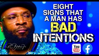 8 SIGNS THAT A MAN HAS BAD INTENTIONS by RC Blakes [upl. by Eiduj]