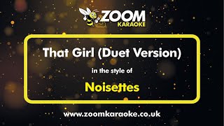 Noisettes  That Girl Duet Version  Karaoke Version from Zoom Karaoke [upl. by Ellehcir]