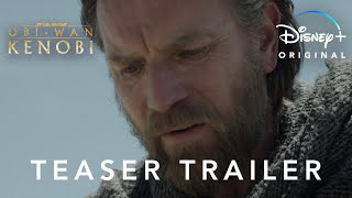 ObiWan Kenobi  Teaser Trailer  Disney [upl. by Leidgam]