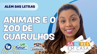 Animais e o zoo de Guarulhos  Além das Letras [upl. by Xel]