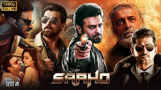 Saaho Full Movie in Hindi Dubbed  Prabhas Shraddha Kapoor Jackie Shroff Arun Vijay  Review Fact [upl. by Baumbaugh]