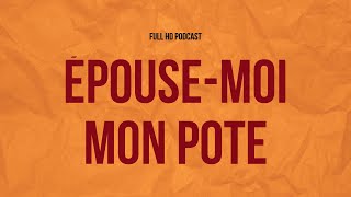 Épousemoi mon pote 2017  HD Full Movie Podcast Episode  Film Review [upl. by Tnayrb]