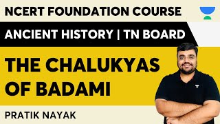 Tamil Nadu NCERT  The Chalukyas of Badami  Pratik Nayak  Ancient History UPSC [upl. by Ociram]