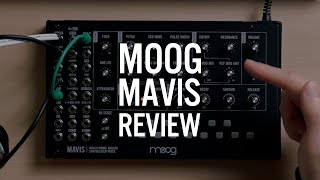 【Review】MOOG MAVIS 15分で分かる超便利なセミモジュラーシンセ [upl. by Gipps]