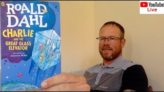 Roald Dahl  Charlie and the Great Glass Elevator  Full Live Read Audiobook [upl. by Silvana306]