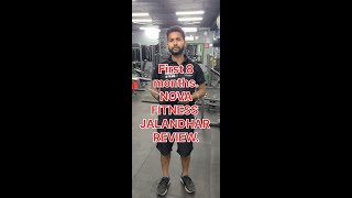 NOVA FITNESS JALANDHAR REVIEW  PROS AND CONS  FIRST 8 MONTHS UNDER WARRANTY  SERVICE DELAY  GYM [upl. by Lekzehcey]