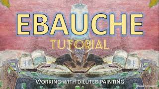 How to paint an Ebauche diluted oil paint Easy tutorial Tutoriel [upl. by Anahtor884]