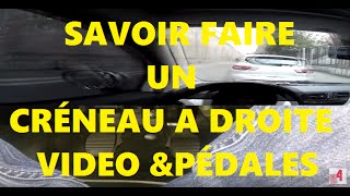 SAVOIR FAIRE UN CRÉNEAU A DROITE VIDEO AVEC LES PÉDALES [upl. by Frasier]