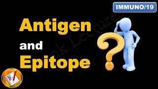 Antigen and Epitope Antigenic Determinant FLImmuno19 [upl. by Nod957]