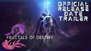 Fractals of Destiny  Release Date Trailer [upl. by Collyer]