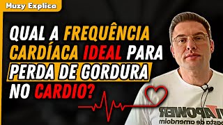 EXISTE UMA FREQUÊNCIA CARDÍACA IDEAL PARA QUEIMA DE GORDURA  Muzy Explica [upl. by Hank704]