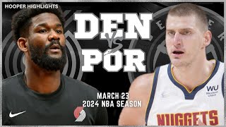 Denver Nuggets vs Portland Trail Blazers Full Game Highlights  Mar 23  2024 NBA Season [upl. by Morrissey]