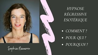 🔷 HYPNOSE REGRESSIVE  Toutes Les Réponses à Vos Questions  Sophie Navarro Hypnose Esotérique🔷 [upl. by Grados]