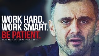 WORK HARD AND BE PATIENT  Best Motivational Video for Success  Gary Vaynerchuk Motivation [upl. by Tollman]