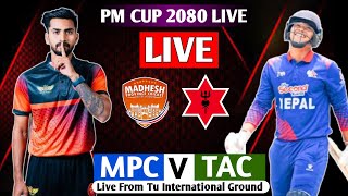 ARMY VS MADESH PROVINCE PM CUP 2080 MATCH LIVE  PM CUP 2080 Live Match TAC VS MP [upl. by Walls37]