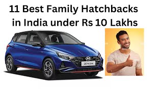 11 Best Family Hatchbacks under Rs 10 Lakhs automobile india familycar besthatchback bestcar [upl. by Deaner53]