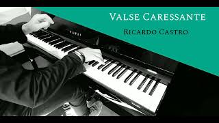 Ricardo Castro  Valse Caressante [upl. by Alleuqram]