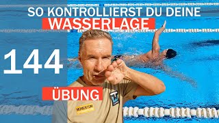 KONTROLLÜBUNG für deine WASSERLAGE  SCHNELLER SCHWIMMEN No 144 [upl. by Lesna2]